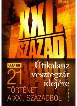  - XXI. század - Útikalauz vesztegzár idejére, null 2008 antikvár könyv