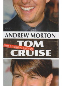 Andrew Morton - Tom Cruise Andrew Morton - Tom Cruise, null 2012 antikvár könyv