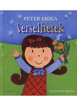 PÉTER ERIKA - Verselhetek PÉTER ERIKA - Verselhetek, Budapest 2008 antikvár könyv