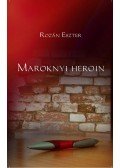 Rozán Eszter - Maroknyi heroin