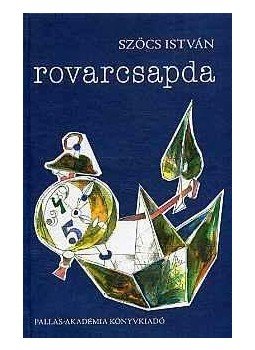 Szőcs István - Rovarcsapda Szőcs István - Rovarcsapda, null 2014 antikvár könyv