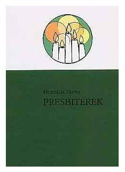 Horváth Barna - Presbiterek Horváth Barna - Presbiterek, null 2014 antikvár könyv