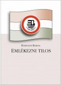 Horváth Barna - Emlékezni tilos