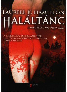 Laurell K. Hamilton - Haláltánc Laurell K. Hamilton - Haláltánc, Budapest 2008 antikvár könyv