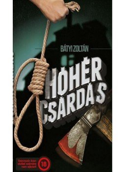 Bátyi Zoltán - Hóhércsárdás Bátyi Zoltán - Hóhércsárdás, null 2015 antikvár könyv