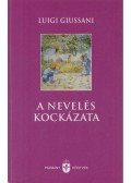 Giussani, Luigi - A nevelés kockázata