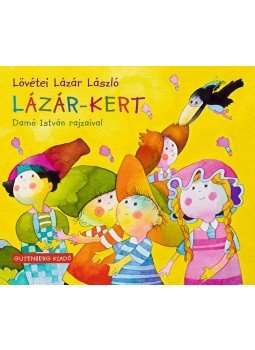 Lövétei Lázár László - Lázár-kert Lövétei Lázár László - Lázár-kert, null 2015 antikvár könyv