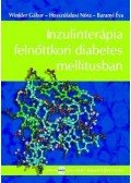DR. WINKLER GÁBOR ¥ DR.HOSSZÚFALUSI NÓRA - Inzulinterápia felnőttkori diabetes mellitusban