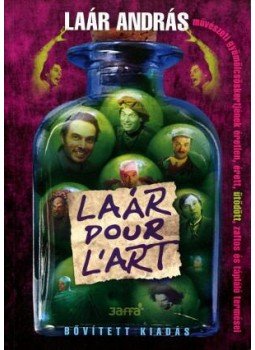 Laár András - Laár pour L'Art Laár András - Laár pour L'Art, Budapest 2008 antikvár könyv