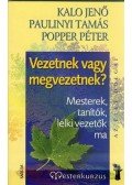 Popper Péter,Paulinyi Tamás,Kalo Jenő - Vezetnek vagy megvezetnek?