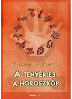 Magg, Manfred - A tenyér és a horoszkóp, null 2014 antikvár könyv