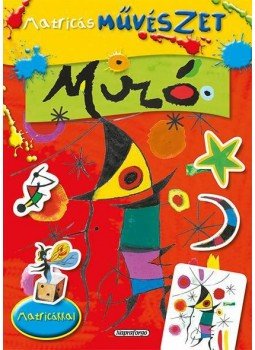José Morán - Matricás művészet - Miró José Morán - Matricás művészet - Miró, Budapest 2015 antikvár könyv