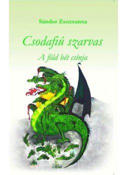 Sándor Zsuzsanna - Csodafiú szarvas Sándor Zsuzsanna - Csodafiú szarvas, null 2015 antikvár könyv