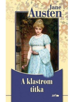 Jane Austen - A klastrom titka Jane Austen - A klastrom titka, null 2007 antikvár könyv