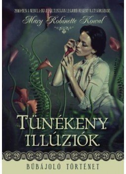 MARY ROBINETTE KOWAL - Tünékeny illúziók MARY ROBINETTE KOWAL - Tünékeny illúziók, Budapest 2013 antikvár könyv