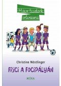 CHRISTINE NÖSTLINGER - Frici a focipályán