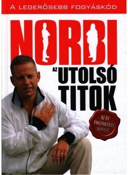 Schobert Norbert - Norbi - Az utolsó titok Schobert Norbert - Norbi - Az utolsó titok, null 2008 antikvár könyv