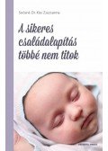 Soósné dr. Kiss Zsuzsanna - A sikeres családalapítás többé nem titok