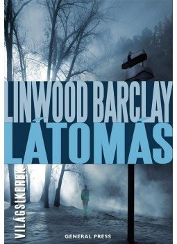 Linwood Barclay - Látomás Linwood Barclay - Látomás, Budapest 2013 antikvár könyv