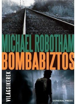 Michael Robotham - Bombabiztos, Budapest 2013 antikvár könyv
