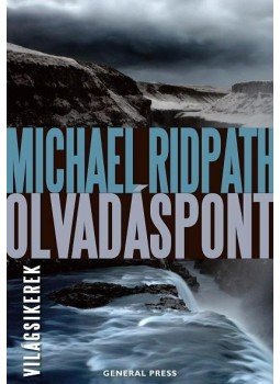 Michael Ridpath - Olvadáspont Michael Ridpath - Olvadáspont, Budapest 2013 antikvár könyv