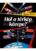 Marján Attila - Hol a térkép közepe?