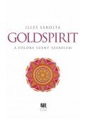 Illés Sarolta - GOLDSPIRIT - A FÖLDRE SZÁNT SZERELEM