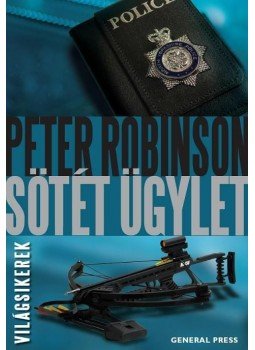 Peter Robinson - Sötét ügylet,  2014 antikvár könyv