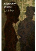 Rakovszky Zsuzsa - Szilánkok