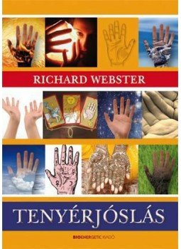 Richard Webster - Tenyérjóslás Richard Webster - Tenyérjóslás, null 2010 antikvár könyv
