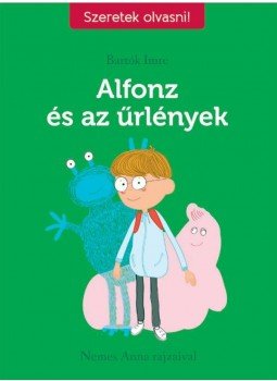 Bartók Imre - Alfonz és az űrlények I. rész Bartók Imre - Alfonz és az űrlények I. rész, 2015 antikvár könyv
