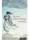 Dr. Illés György - DÓZSA GYÖRGY SZERELMEI
