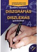 Gergényiné Németh Erika,Dr. Szamosiné Nagy Sára - Gyakorló feladatok diszgráfiás és diszlexiás gyerekeknek