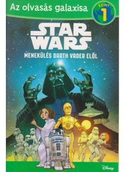 - Star Wars - Menekülés Darth Vadertől - Star Wars olvasókönyv gyerekeknek 1. - Star Wars - Menekülés Darth Vadertől - Star Wars olvasókönyv gyerekeknek 1., null 2015 antikvár könyv