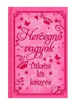 Sasha Morton - Hercegnő vagyok Sasha Morton - Hercegnő vagyok, Pécs 2015 antikvár könyv