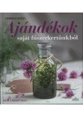 Bickel, Gabriele - Ajándékok saját fűszerkertünkből