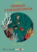 Berg Judit - Tökmagok a korallzátonyon - Most én olvasok! 3. szint