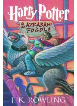 J. K. Rowling - Harry Potter és az azkabani fogoly J. K. Rowling - Harry Potter és az azkabani fogoly, null 2001 antikvár könyv