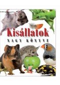 Bernáth István - Kisállatok nagy könyve