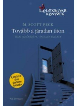 Peck, M. Scott dr. - Tovább a járatlan úton Peck, M. Scott dr. - Tovább a járatlan úton, null 2014 antikvár könyv