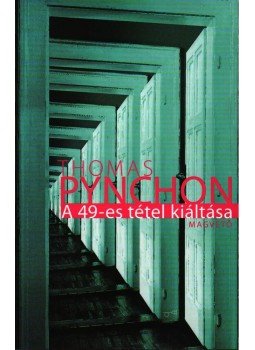 Thomas Pynchon - A 49-es tétel kiáltása Thomas Pynchon - A 49-es tétel kiáltása, Budapest 2007 antikvár könyv