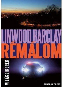 Linwood Barclay - Rémálom Linwood Barclay - Rémálom, Budapest 0 antikvár könyv