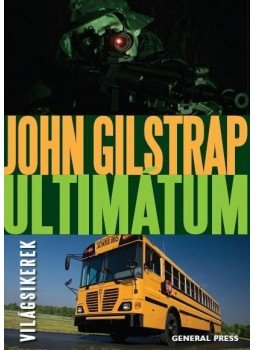 John Gilstrap - Ultimátum John Gilstrap - Ultimátum, Budapest 2013 antikvár könyv