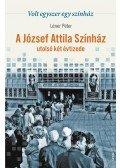 Léner Péter - A József Attila Színház utolsó két évtizede