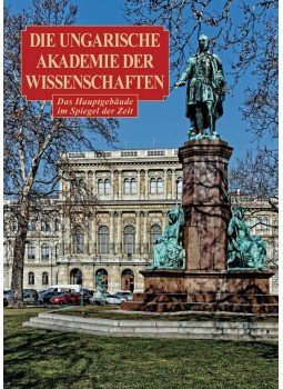 Sisa József - Ungarische Akademie der Wissenschaften - A Magyar Tudományos Akadémia Sisa József - Ungarische Akademie der Wissenschaften - A Magyar Tudományos Akadémia, null 2015 antikvár könyv