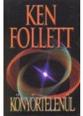 Ken Follett - Könyörtelenül