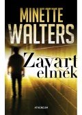 Minette Walters - Zavart elmék