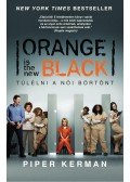 Piper Kerman - Orange is the new Black - Túlélni a női börtönt