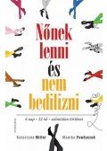 Katarzyna Miller,Monika Pawluczuk - Nőnek lenni és nem bedilizni