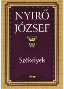 Nyirő József - Székelyek Nyirő József - Székelyek, Szeged 2011 antikvár könyv